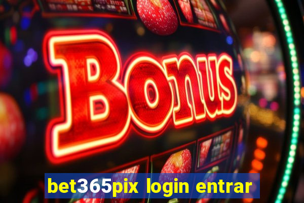 bet365pix login entrar